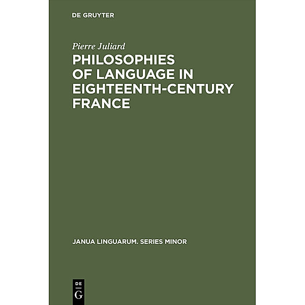 Philosophies of language in eighteenth-century France, Pierre Juliard