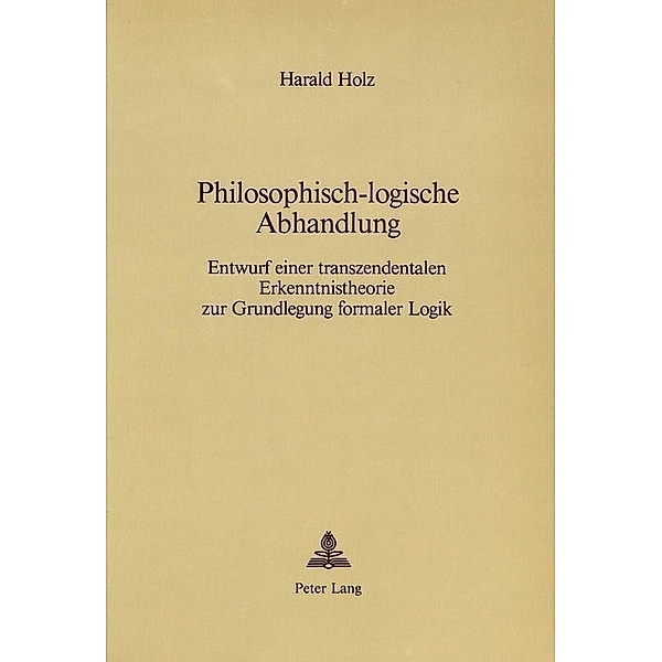 Philosophisch-logische Abhandlung, Harald Holz