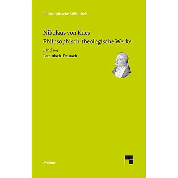 Philosophisch-theologische Werke in 4 Bänden / Philosophische Bibliothek, Nikolaus von Kues