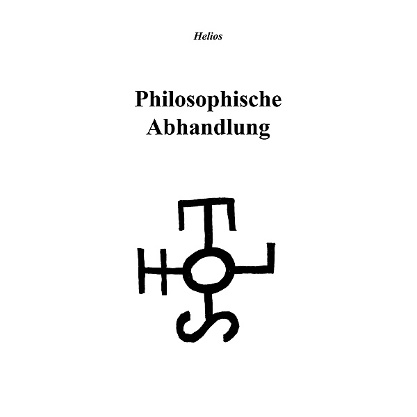 Philosophische Abhandlung, Helios