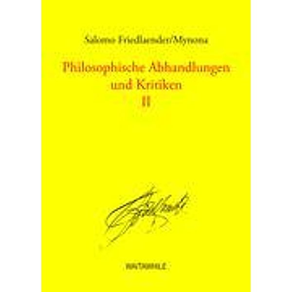 Philosophische Abhandlungen und Kritiken 2, Salomo Friedlaender-Mynona