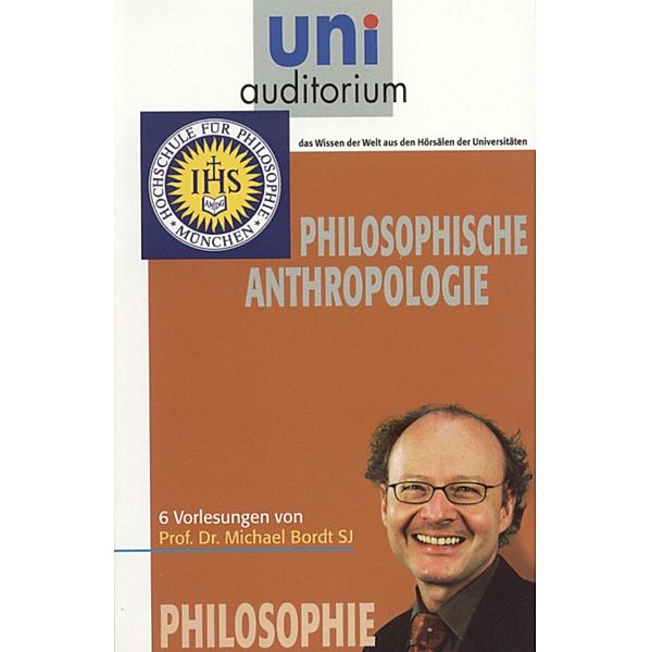 Philosophische Anthropologie, Michael Bordt