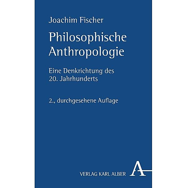 Philosophische Anthropologie, Joachim Fischer