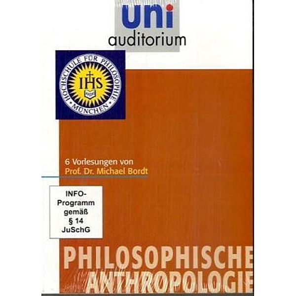 Philosophische Anthropologie, 6 DVDs, Michael Bordt