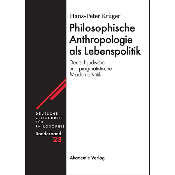 Philosophische Anthropologie als Lebenspolitik, Hans-Peter Krüger