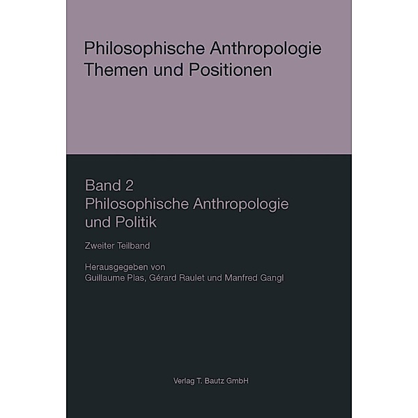Philosophische Anthropologie und Politik / Philosophische Anthropologie Bd.2.2