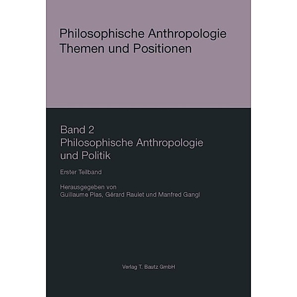 Philosophische Anthropologie und Politik / Philosophische Anthropologie