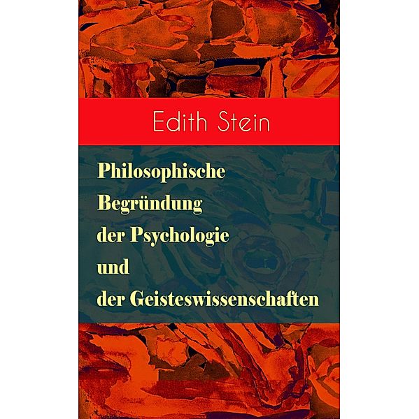 Philosophische Begründung der Psychologie und der Geisteswissenschaften, Edith Stein