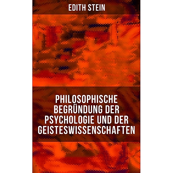 Philosophische Begründung der Psychologie und der Geisteswissenschaften, Edith Stein