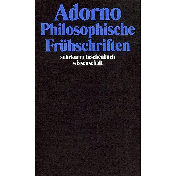 Philosophische Frühschriften, Theodor W. Adorno