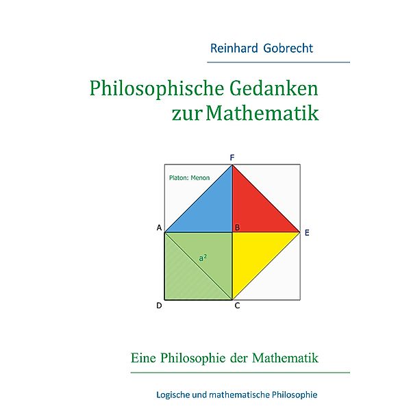 Philosophische Gedanken zur Mathematik, Reinhard Gobrecht
