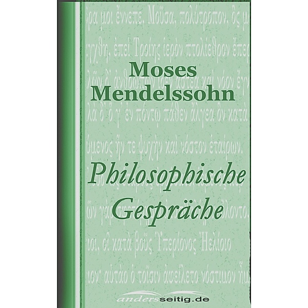 Philosophische Gespräche, Moses Mendelssohn