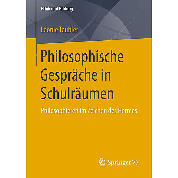 Philosophische Gespräche in Schulräumen; ., Leonie Teubler