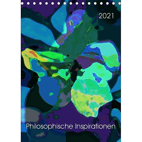 Philosophische Inspirationen Wandkalender 2021 (Tischkalender 2021 DIN A5 hoch), Eva Herold-Münzer