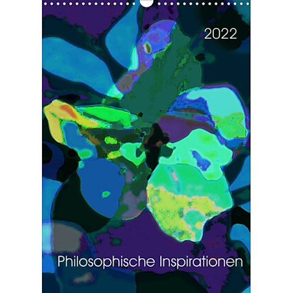 Philosophische Inspirationen Wandkalender 2022 (Wandkalender 2022 DIN A3 hoch), Eva Herold-Münzer
