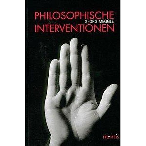Philosophische Interventionen, Georg Meggle