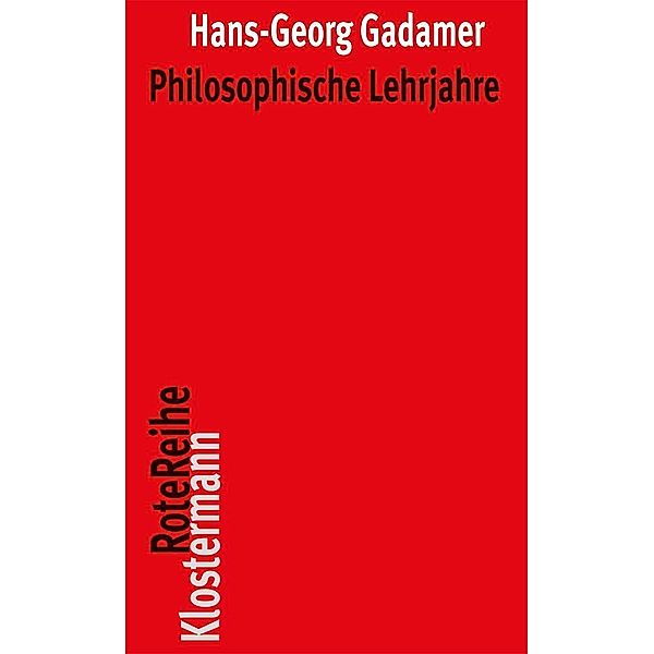 Philosophische Lehrjahre, Hans-Georg Gadamer