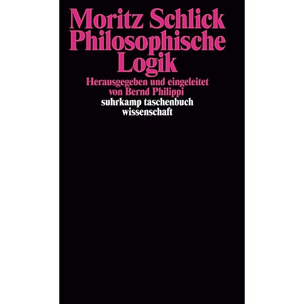 Philosophische Logik, Moritz Schlick