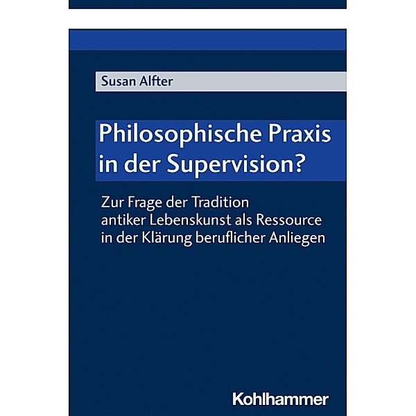 Philosophische Praxis in der Supervision?, Susan Alfter