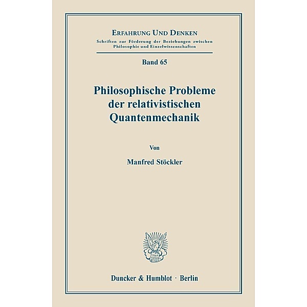Philosophische Probleme der relativistischen Quantenmechanik., Manfred Stöckler