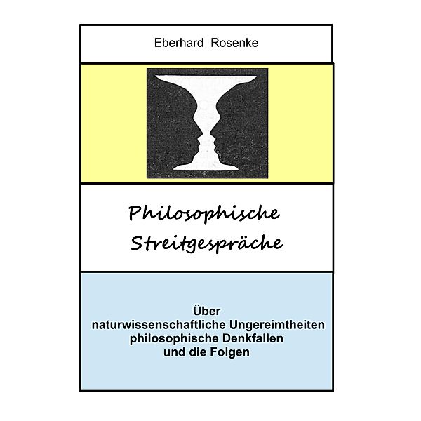 Philosophische Streitgespräche, Eberhard Rosenke