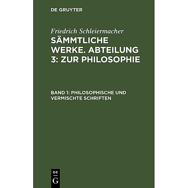 Philosophische und vermischte Schriften, Friedrich Schleiermacher