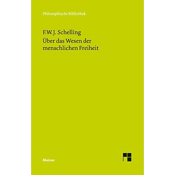 Philosophische Untersuchungen über das Wesen der menschlichen Freiheit und die damit zusammenhängenden Gegenstände, Friedrich Wilhelm Joseph Schelling