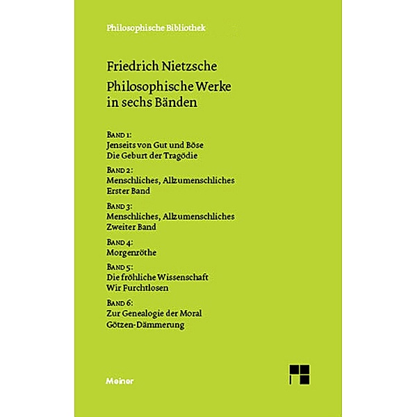 Philosophische Werke in sechs Bänden / Philosophische Bibliothek, Friedrich Nietzsche