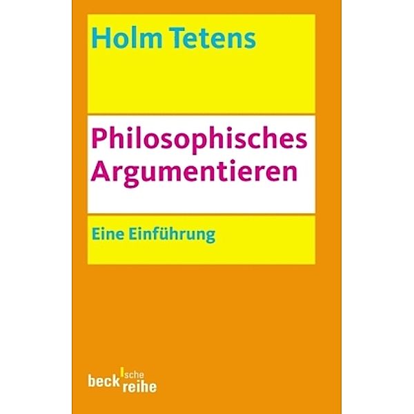 Philosophisches Argumentieren, Holm Tetens