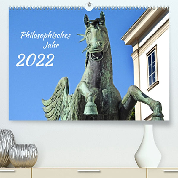 Philosophisches Jahr (Premium, hochwertiger DIN A2 Wandkalender 2022, Kunstdruck in Hochglanz), Bettina Vier