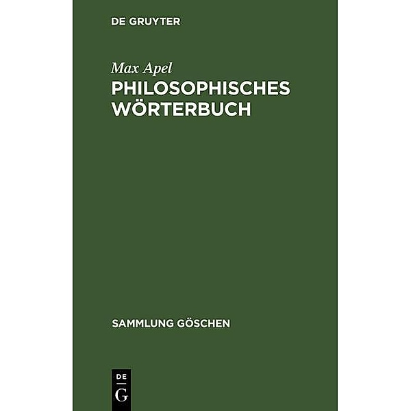 Philosophisches Wörterbuch / Sammlung Göschen Bd.2202, Max Apel