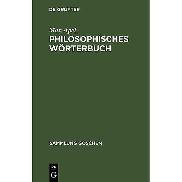 Philosophisches Wörterbuch / Sammlung Göschen Bd.1031, Max Apel