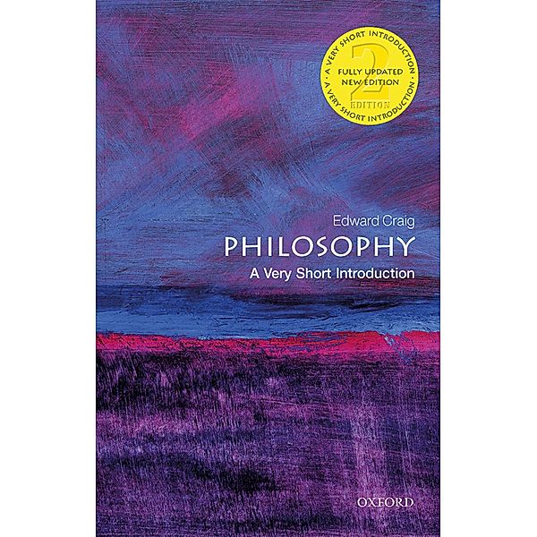 Philosophy: A Very Short Introduction / Very Short Introductions, Edward Craig