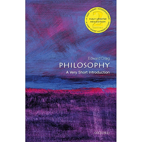 Philosophy: A Very Short Introduction / Very Short Introductions, Edward Craig
