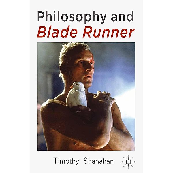 Philosophy and Blade Runner, Timothy Shanahan