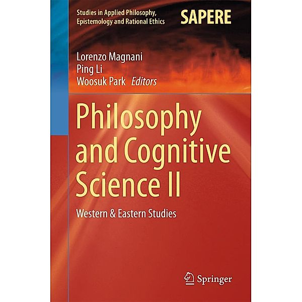 Philosophy and Cognitive Science II / Studies in Applied Philosophy, Epistemology and Rational Ethics Bd.20