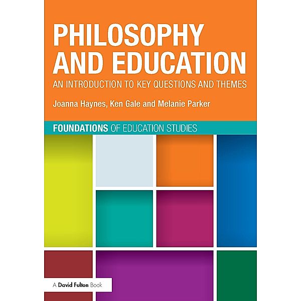 Philosophy and Education, Joanna Haynes, Ken Gale, Melanie Parker