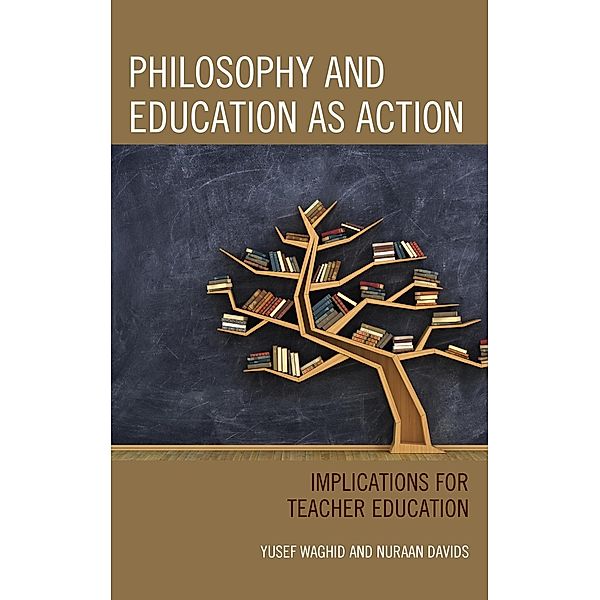 Philosophy and Education as Action, Yusef Waghid, Nuraan Davids