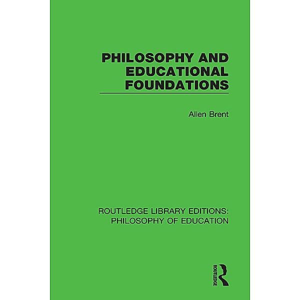 Philosophy and Educational Foundations, Allen Brent