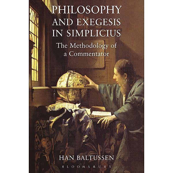 Philosophy and Exegesis in Simplicius, Han Baltussen