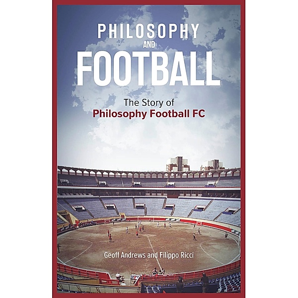 Philosophy and Football / Pitch Publishing, Geoff Andrews