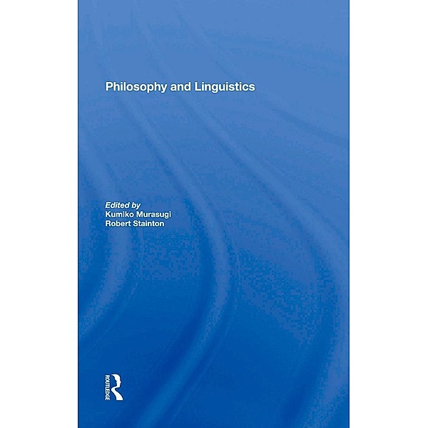 Philosophy And Linguistics, Kumiko Murasugi, Robert Stainton
