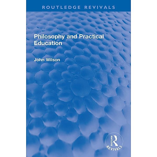 Philosophy and Practical Education, John Wilson