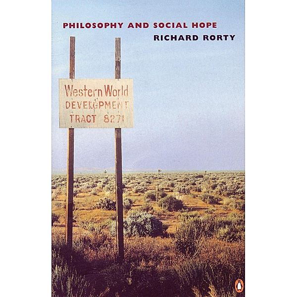 Philosophy and Social Hope, Richard Rorty