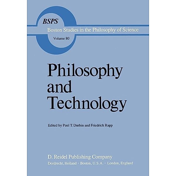 Philosophy and Technology / Boston Studies in the Philosophy and History of Science Bd.80