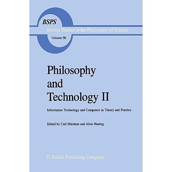 Philosophy and Technology II / Boston Studies in the Philosophy and History of Science Bd.90