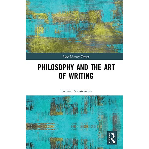 Philosophy and the Art of Writing, Richard Shusterman