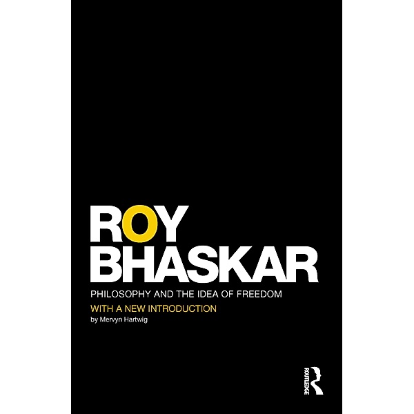 Philosophy and the Idea of Freedom, Roy Bhaskar