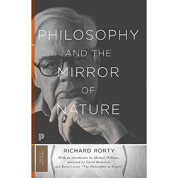 Philosophy and the Mirror of Nature / Princeton Classics Bd.30, Richard Rorty