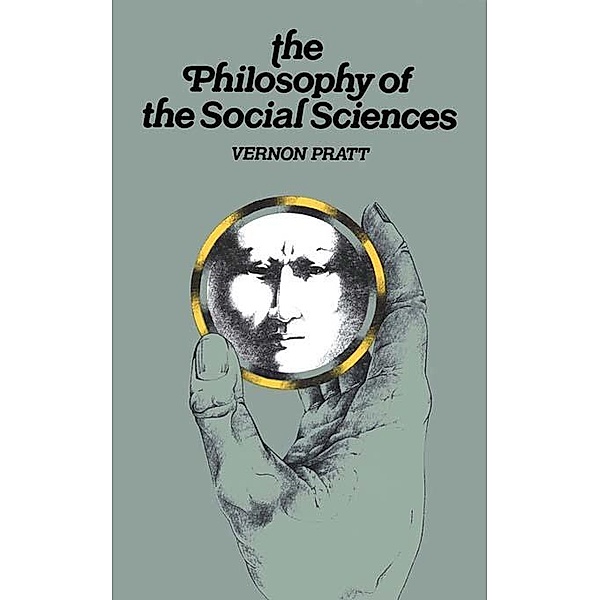 Philosophy and the Social Sciences, Vernon Pratt